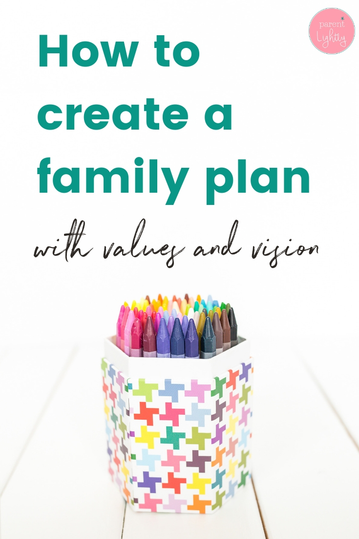 Feeling adrift? Create a Family Plan with Vision and Values || Working Mom Inspiration | Parenting Ideas | Family Travel Ideas | Work Life Balance with Kids || #family #vision