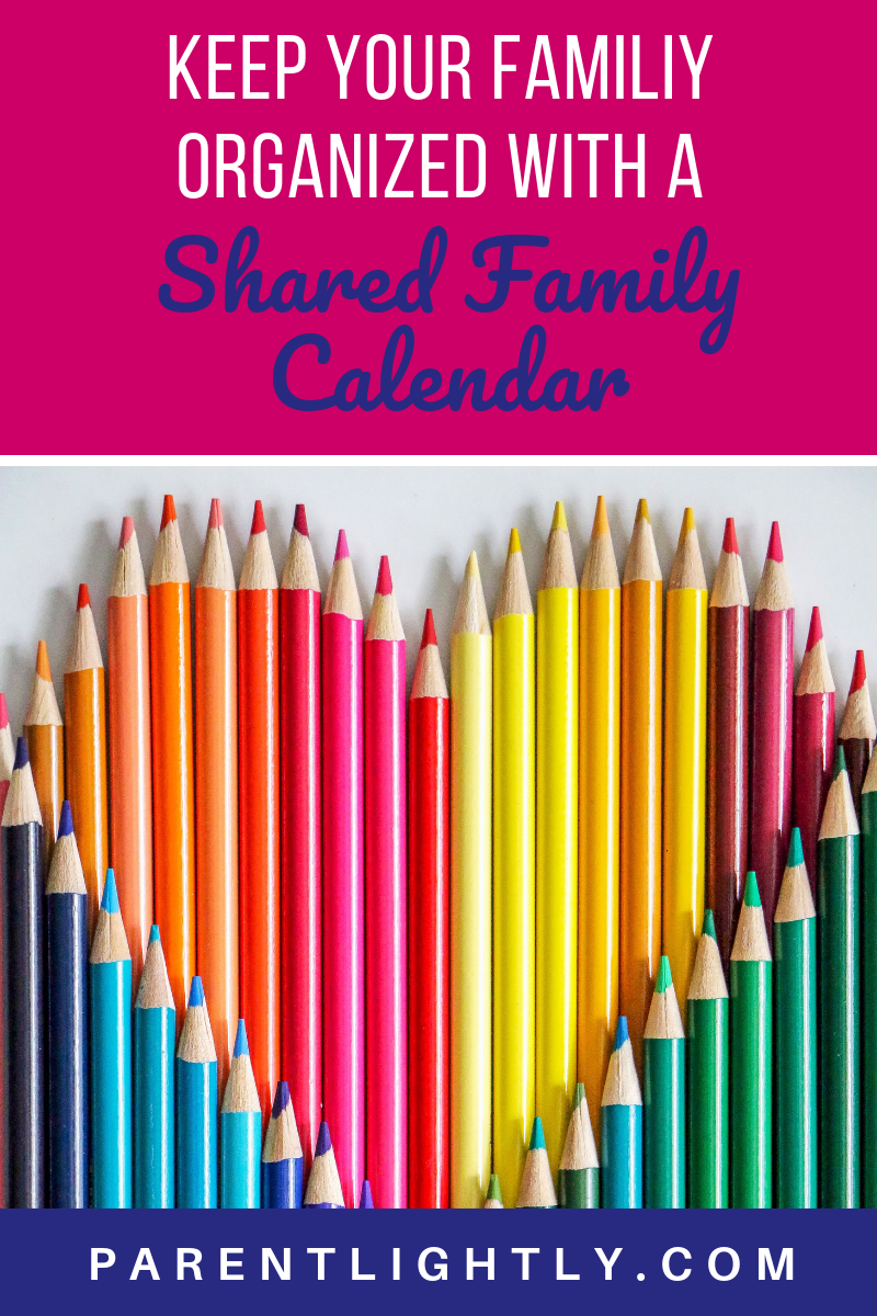 Schedule your Life with a Shared Family Calendar | Parent Lightly