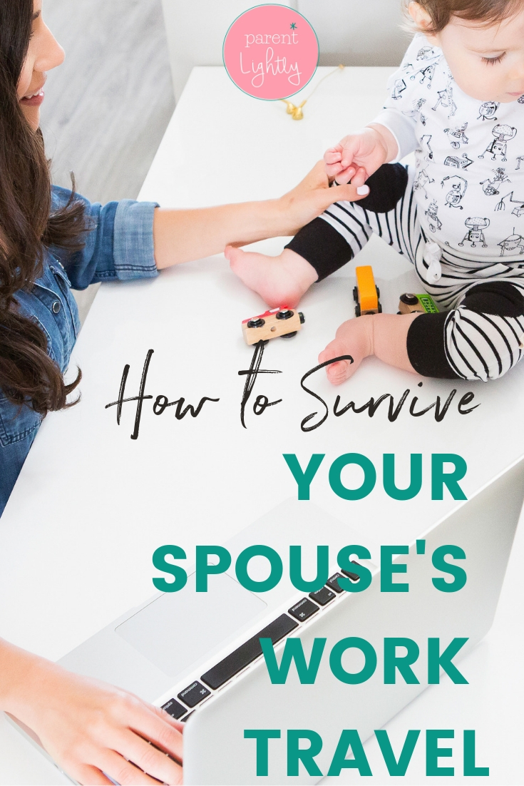 Struggling to survive work and parenting when your partner is on the road for work travel? These tips will get you through || Simplifying Life | Working Mom Hacks | Family Routine Ideas | Self Care Ideas | #parentinghacks #workingmom
