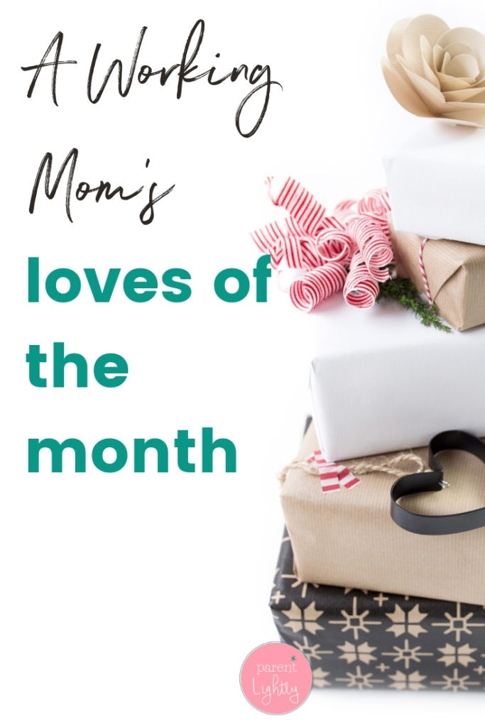 A list of what one working mom is loving this month! 