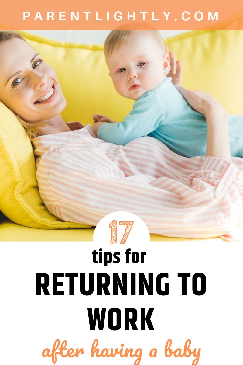 17 Tips For A Smooth Return To Work After Maternity Leave Parent Lightly