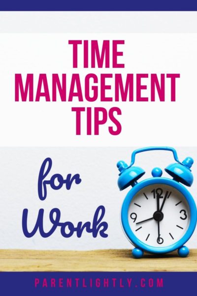 5 Simple Steps to the most productive work schedule yet! – Parent Lightly