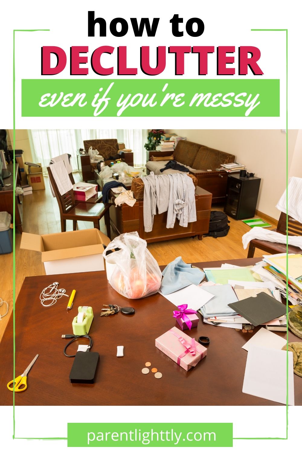 Decluttering Your Home, Office and Life Step by Step - Parent Lightly