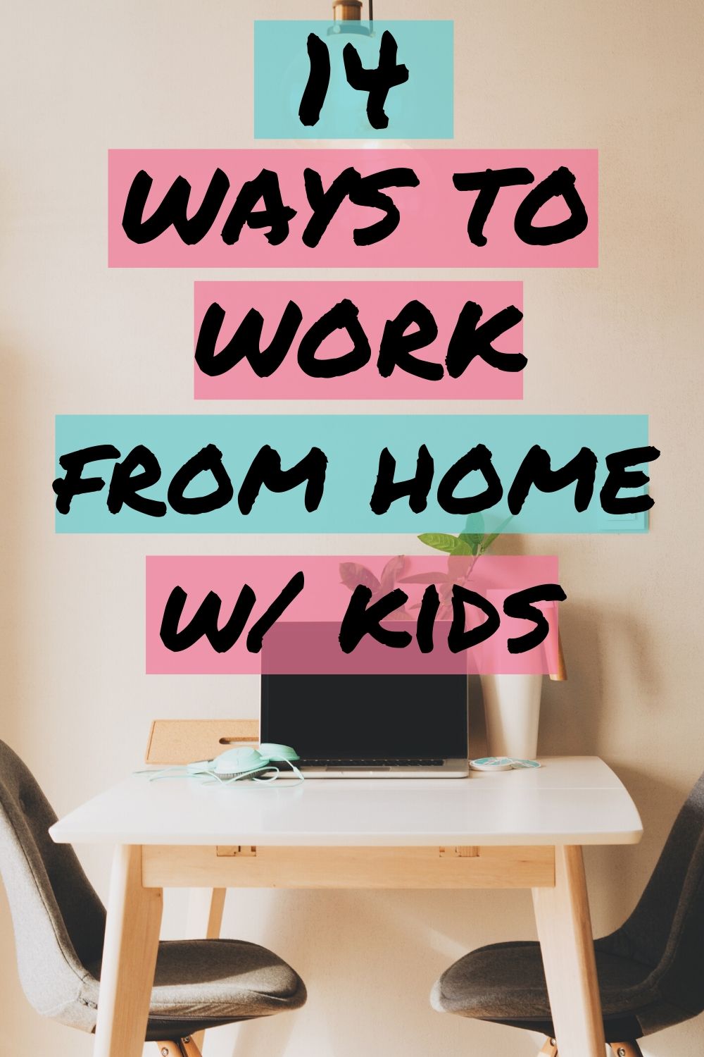 how-can-i-work-from-home-with-kids-parent-lightly